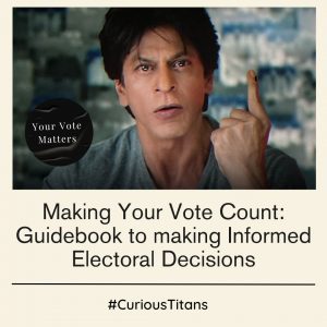 Making Your Vote Count: Guidebook to making Informed Electoral Decisions